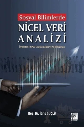 Sosyal Bilimlerde Nicel Veri Analizi – İdris Güçlü – Gazi Kitabevi kitap kapağı