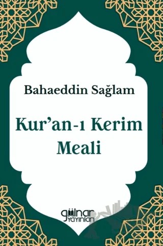 Kur’an-ı Kerim Meali – Bahaeddin Sağlam – Gülnar Yayınları kitap kapağı