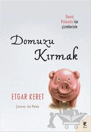 Domuzu Kırmak – Etgar Keret – Siren Yayınları kitap kapağı