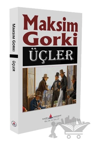 Üçler – Maksim Gorki – Katip Yayınları kitap kapağı