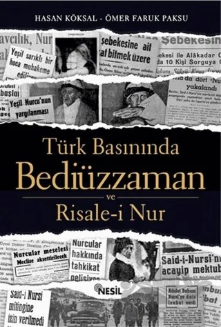 Türk Basınında Bediüzzaman ve Risale-i Nur – Hasan Köksal, Ömer Faruk Paksu – Nesil Yayınları kitap kapağı