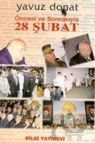 Öncesi ve Sonrasıyla 28 Şubat – Yavuz Donat – Bilgi Yayınevi kitap kapağı