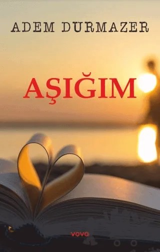 Aşığım – Adem Durmazer – Vova Yayınları kitap kapağı