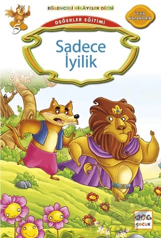 Değerler Eğitimi : Sadece İyilik – Kemal Seyyit – Nar Yayınları kitap kapağı