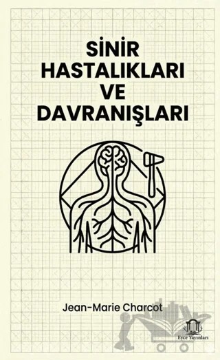 Sinir Hastalıkları ve Davranışları – Jean-Marie Charcot – Eyce Yayınları kitap kapağı