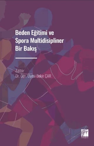 Beden Eğitimi ve Spora Multidisipliner Bir Bakış – Kolektif – Gazi Kitabevi kitap kapağı