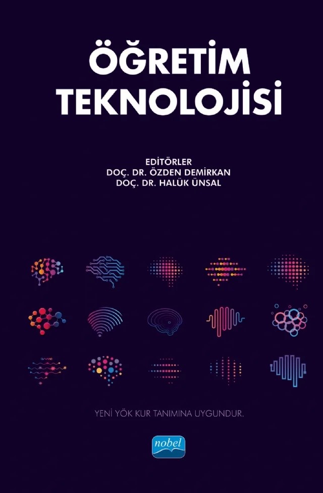 Öğretim Teknolojisi – Ali Ateş, Behiye Canbaz, Burcu Karabulut Coşkun, Çelebi Ulusoy, Duygu Umutlu, Esra Eren, Filiz Evran Acar, Gülgün Alpan, Halük Ünsal, İbrahim Duman, Mutlu Şen Akbulut, Önder Karamert, Özden Demirkan, Sevilay Aydemir, Tunay Kamer, Ulaş Yabanova, Yeşim Çırak – Nobel Akademik Yayıncılık kitap kapağı