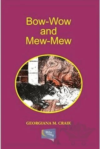 Bow-Wow and Mew-Mew – Georgiana M. Craik – Gece Kitaplığı kitap kapağı