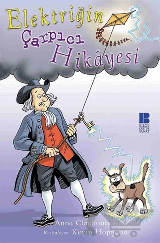 Elektriğin Çarpıcı Hikayesi – Anna Claybourne – Bilge Kültür Sanat kitap kapağı