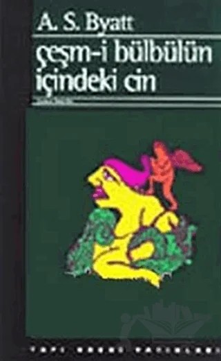 Çeşm-i Bülbülün İçindeki Cin – A. S. Byatt – Yapı Kredi Yayınları kitap kapağı