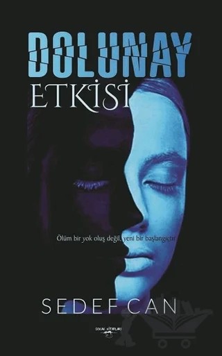 Dolunay Etkisi – Sedef Can – Sokak Kitapları Yayınları kitap kapağı