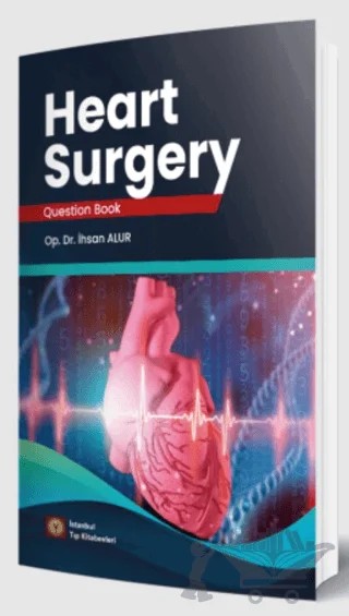 Heart Surgery - Question Book – İhsan Alur – İstanbul Tıp Kitabevi kitap kapağı