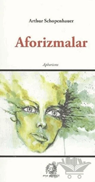 Aforizmalar – Arthur Schopenhauer – Arya Yayıncılık kitap kapağı