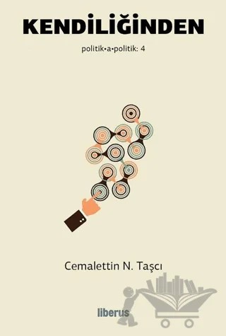 Kendiliğinden – Cemalettin N. Taşçı – Liberus Yayınları kitap kapağı