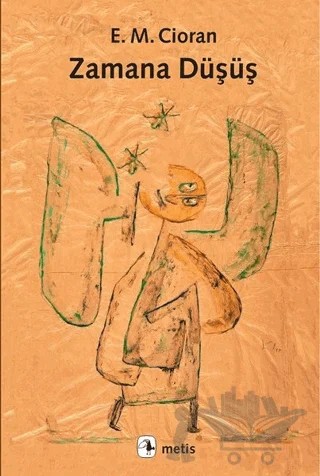 Zamana Düşüş – Emil Michel Cioran – Metis Yayınları kitap kapağı