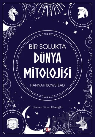 Bir Solukta Dünya Mitolojisi – Hannah Bowstead – Say Yayınları kitap kapağı