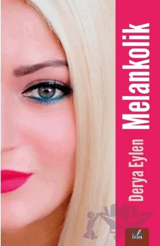 Melankolik – Derya Eylen – İzan Yayıncılık kitap kapağı