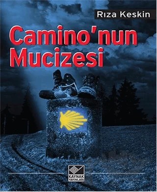 Camino’nun Mucizesi – Rıza Keskin – Kaynak Yayınları kitap kapağı