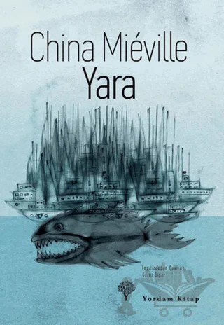 Yara – China Mieville – Yordam Kitap kitap kapağı