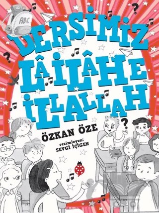 Dersimiz: La İlahe İllallah – Özkan Öze – Uğurböceği Yayınları kitap kapağı