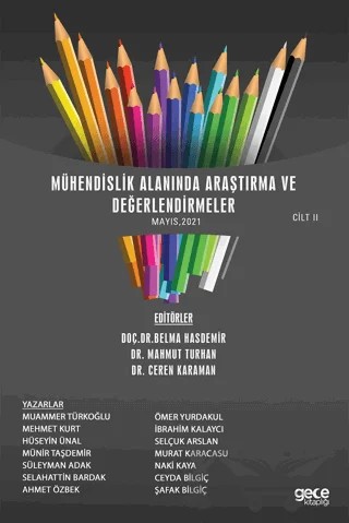 Mühendislik Alanında Araştırma ve Değerlendirmeler Cilt 2 (Mayıs 2021) – Ahmet Özbek, Ceyda Bilgiç, Hüseyin Ünal, Mehmet Kurt, Muammer Türkoğlu, Murat Karacasu, Münir Taşdemir, Naki Kaya, Ömer Yurdakul, Süleyman Adak, Şafak Bilgiç – Gece Kitaplığı kitap kapağı