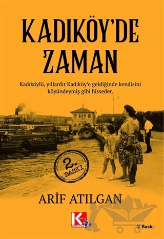 Kadıköy'de Zaman – Arif Atılgan – K-İletişim Yayınları kitap kapağı