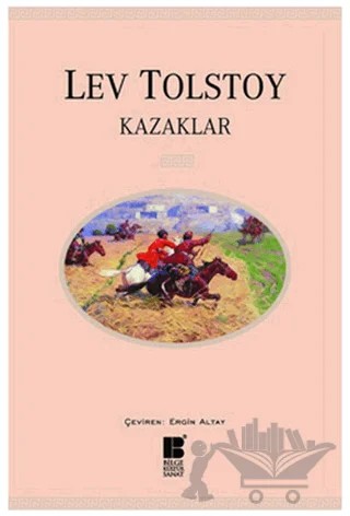 Kazaklar – Lev Nikolayeviç Tolstoy – Bilge Kültür Sanat kitap kapağı