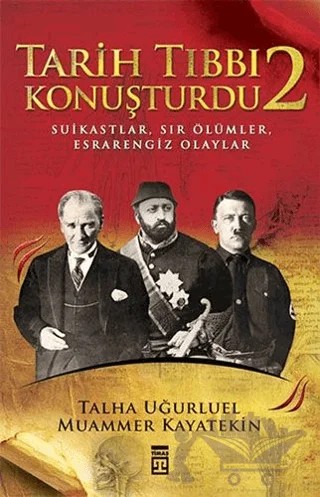 Tarih Tıbbı Konuşturdu 2 – Muammer Kayatekin – Timaş Tarih kitap kapağı