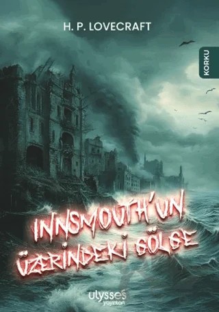 Innsmouth’un Üzerindeki Gölge – Howard Phillips Lovecraft – Ulysses Yayınları kitap kapağı
