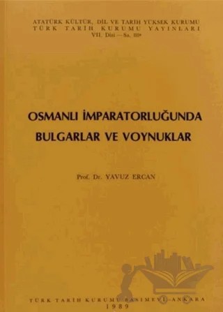 Osmanlı İmparatorluğunda Bulgarlar ve Voynuklar – Yavuz Ercan – Türk Tarih Kurumu Yayınları kitap kapağı