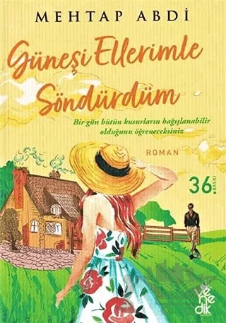 Güneşi Ellerimle Söndürdüm – Mehtap Abdi – Venedik Yayınları kitap kapağı