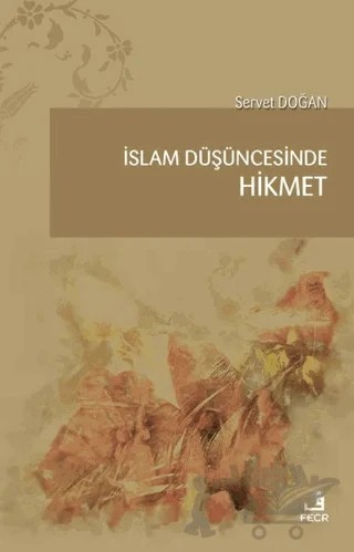 İslam Düşüncesinde Hikmet – Servet Doğan – Fecr Yayınları kitap kapağı