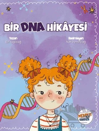 Bir DNA Hikâyesi – Elif Yeşildağ – Meraklı Kaşifler Yayınevi kitap kapağı