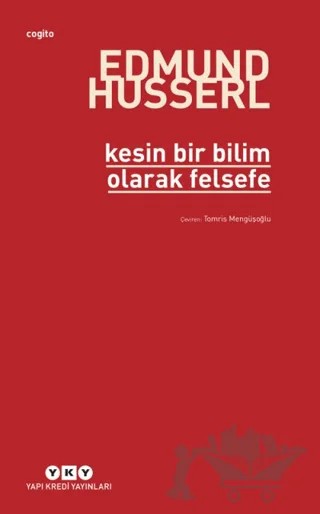 Kesin Bir Bilim Olarak Felsefe – Edmund Husserl – Yapı Kredi Yayınları kitap kapağı