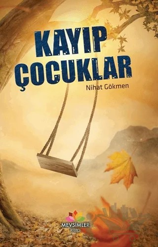 Kayıp Çocuklar – Nihat Gökmen – Mevsimler Kitap kitap kapağı