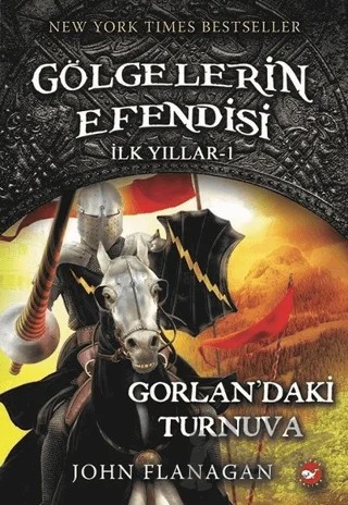 Gölgelerin Efendisi İlk Yılları 1 – John Flanagan – Beyaz Balina Yayınları kitap kapağı