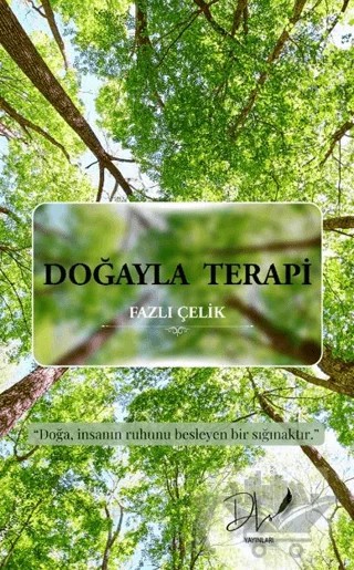 Doğayla Terapi – Fazlı Çelik – Dls Yayınları kitap kapağı