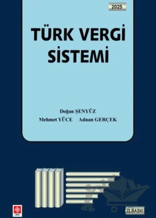 Türk Vergi Sistemi Doğan Şenyüz – Doğan Şenyüz, Mehmet Yüce, Adnan Gerçek – Ekin Basım Yayın kitap kapağı