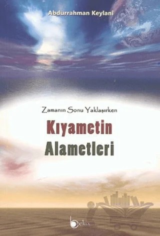 Kıyametin Alametleri – Abdurrahman Keylani – Beka Yayınları kitap kapağı