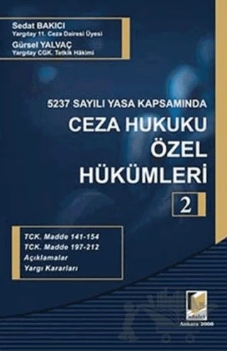 5237 Sayılı Yasa Kapsamında Ceza Hukuku Özel Hükümleri - 2 – Gürsel Yalvaç, Sedat Bakıcı – Adalet Yayınevi kitap kapağı