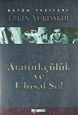 Atatürkçülük ve Ulusal Sol – Erkin Yurdakul – İleri Yayınları kitap kapağı