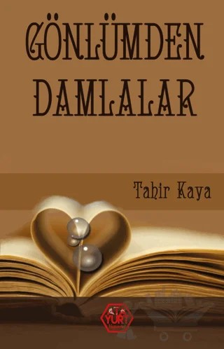 Gönlümden Damlalar – Tahir Kaya – Atayurt Yayınevi kitap kapağı