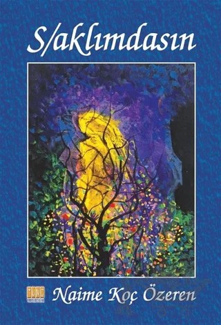 S/aklımdasın – Naime Koç Özeren – Tunç Yayıncılık kitap kapağı