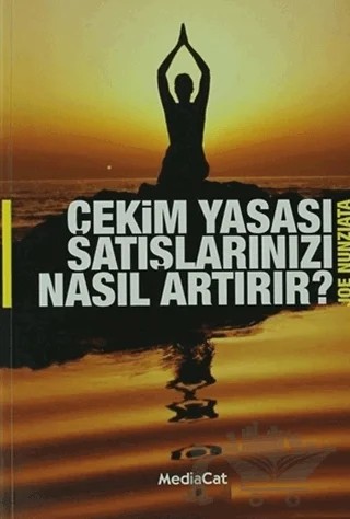 Çekim Yasası Satışlarınızı Nasıl Artırır? – Joe Nunziata – MediaCat Kitapları kitap kapağı
