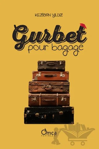 Gurbet Pour Bagage – Keziban Yıldız – Omca Yayınları kitap kapağı