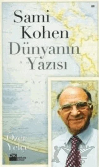 Sami Kohen Dünyanın Yazısı – Özer Yelçe – Doğan Kitap kitap kapağı