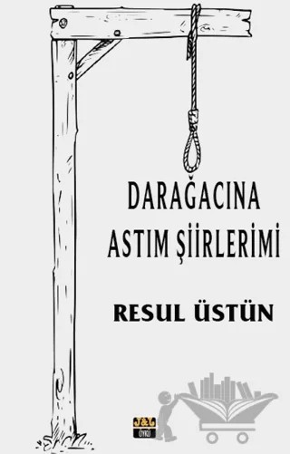 Dar Ağacına Astım Şiirlerimi – Resul Üstün – J&J Yayınları kitap kapağı