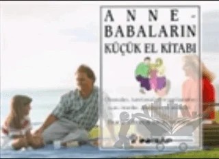 Anne - Babaların Küçük El Kitabı Okumaları, Hatırlamaları ve Paylaşmaları İçin; Öneriler, Gözlemler ve Andaçlar – Buck Tilton – İnkılap Kitabevi kitap kapağı