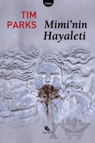Mimi’nin Hayaleti – Tim Parks – Kanat Kitap kitap kapağı