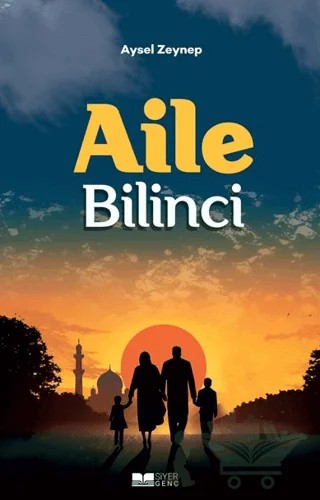 Aile Bilinci – Aysel Zeynep – Siyer Yayınları kitap kapağı